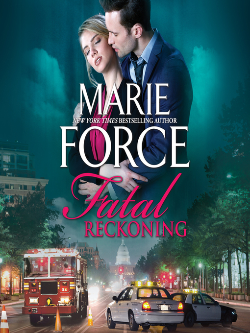 Title details for Fatal Reckoning by Marie Force - Available